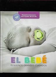 El bebe : pequenos grandes cuidado [Paperback]