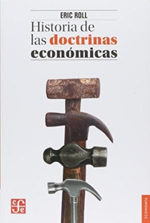 Historia De Las Doctrinas Economicas [Paperback] Eric Roll