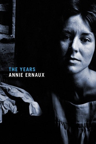 The Years [Paperback] Ernaux, Annie and Strayer, Alison L.
