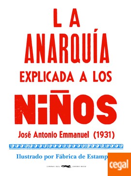 La anarquía explicada a los niños [Paperback] Jose Antonio Emmanuel