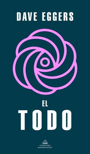 El Todo / The Every [Paperback] Eggers, Dave