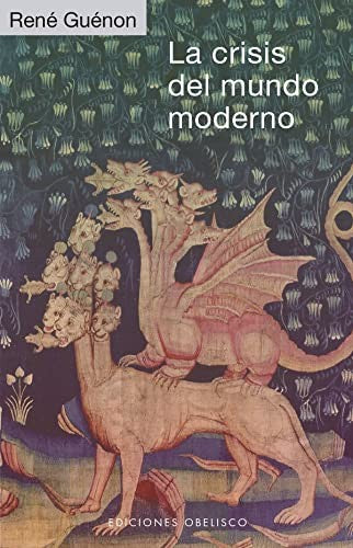 La crisis del mundo moderno [Paperback] Guénon, René