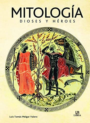 Mitología Dioses y Heroes [Hardcover] Melgar Valero, Luis Tomás