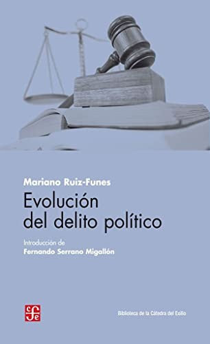 Fondo De Cultura Económica Evolución Del Delito Político [Paperback] Ruiz-Funes, Mariano