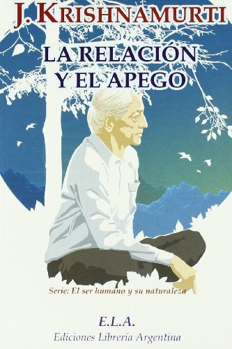 LA RELACION Y EL APEGO C/DVD [Paperback] Krishnamurti, Jiddu