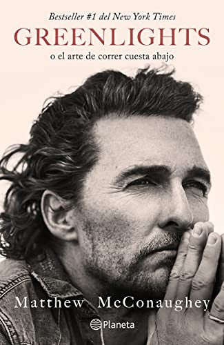Greenlights: O el arte de correr cuesta abajo [Paperback] Matthew McConaughey