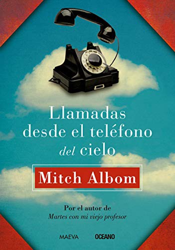 Llamadas desde el teléfono del cielo [Paperback] Albom, Mitch