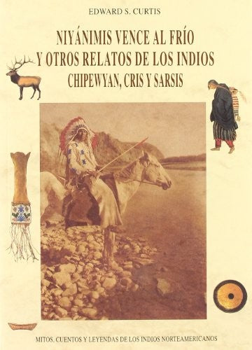 niyanimis vence al frio y otros relatos indios chipewyan [Paperback] OlaÑeta