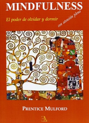 MINDFULNESS -EL PODER DE OLVIDAR Y DORMIR CON ATENCION PLENA- [Paperback] Mulford, Prentice and EDICIONES LIBRERIA ARGENTINA