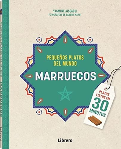 MARRUECOS PEQUEÑOS PLATOS DEL MUNDO [Paperback] AISSAOUI, YASMINE
