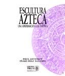 Escultura Azteca Una Aproximacion A Su Estetica [Hardcover] Paul Gendrop and TRILLAS, EDITORIAL