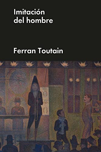 Imitación del Hombre [Hardcover] Toutain, Ferran