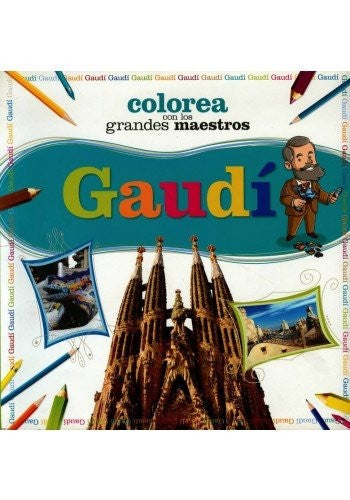 Gaudi Colorea Con Los Grandes Maestro