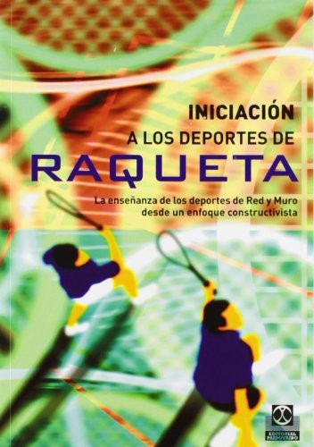 Iniciación a los deportes de raqueta [Paperback] Onofre, Ricardo and Contreras Jordán