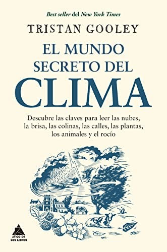 Mundo secreto del clima, El [Paperback] Gooley, Tristan
