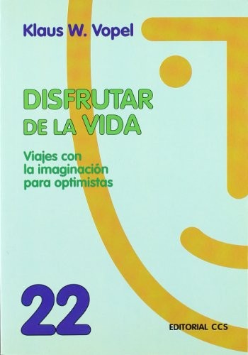 Disfrutar de la vida [Paperback] Vopel, Klaus W.