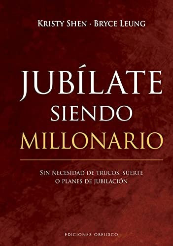 Jubílate siendo millonario [Hardcover] Shen, Kristy and Leung, Bryce
