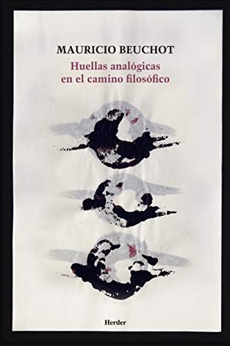 HUELLAS ANALÓGICAS EN EL CAMINO FILOSÓFICO [Perfect Paperback] Mauricio Beuchot