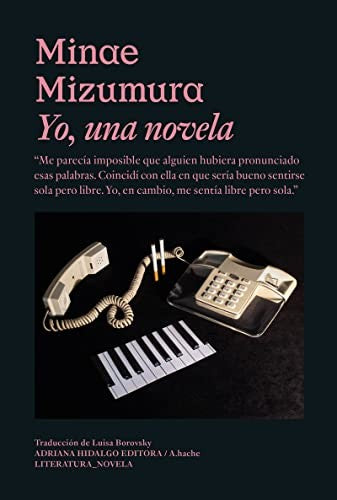 Yo, una novela [Paperback] Mizumura, Minae