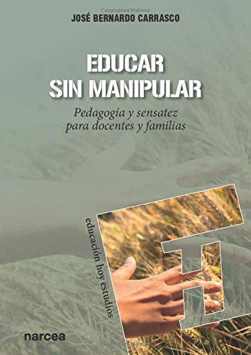 Educar Sin Manipular: 155 [Paperback] José Bernardo Carrasco