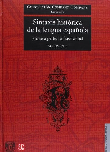Fondo De Cultura Económica Sintaxis Histórica De La Lengua Española. Segunda Parte: 1; 2 [Hardcover] Company Company, Concepción