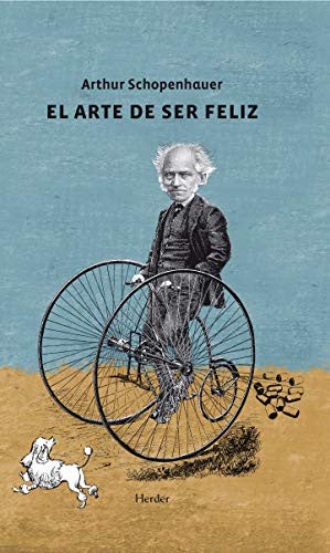 El Arte de Ser Feliz [Paperback] Schopenhauer, Arthur