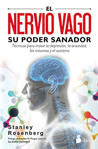 Nervio Vago, Su Poder Sanador, El [Paperback] Stanley Rosenberg