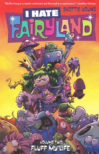 I Hate Fairyland Volume 2: Fluff My Life [Paperback] Young, Skottie