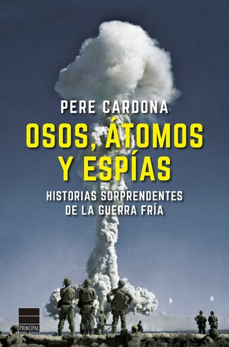 Osos, átomos y espías [Paperback] Cardona, Pere