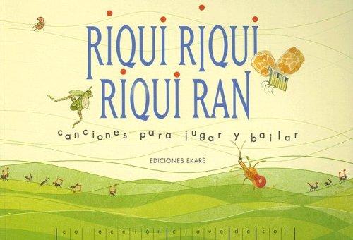 Riqui Riqui Riqui Ran: Canciones Para Jugar y Bailar [Paperback] Marquez, David