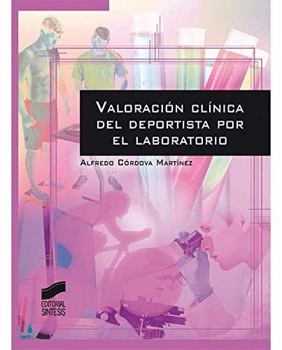 Valoración clinca del deportista por el laboratorio [Paperback] Córdova, A.