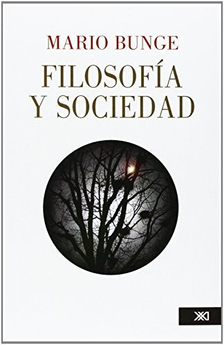 Filosofía y sociedad [Paperback] Bunge, Mario