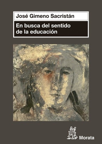 En busca del sentido de la educación [Paperback] Gimeno Sacristan, Jose
