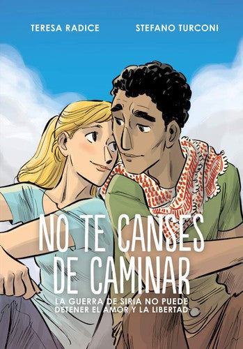 No te canses de caminar [Hardcover] Radice, Teresa/ Turconi, Stefano