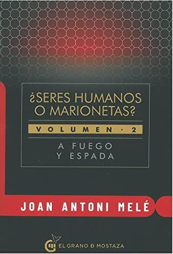 ¿Seres humanos o marionetas? Vol. 2 A fuego y espada: ¿Seres humanos o marionetas? Segunda parte [Paperback] Melé, Joan