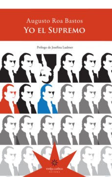 Yo el supremo [Paperback] Roa Bastos, Augusto