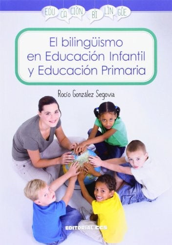 El bilingüismo en la educación infantil y educación primaria [Paperback] González Segovia, Rocío