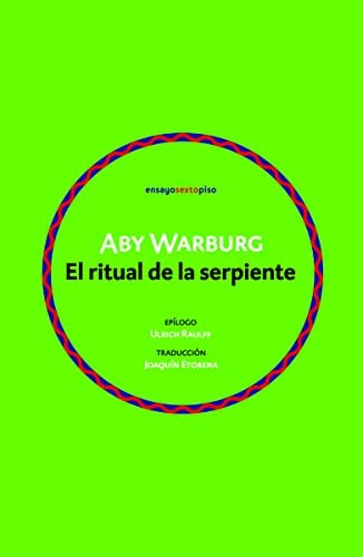 El ritual de la serpeiente [Paperback] Aby Warburg