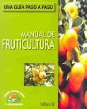 Manual De Fruticultura Una Guia Paso A Paso [Paperback] Luis (Coord.) Lesur Esquivel and TRILLAS, EDITORIAL