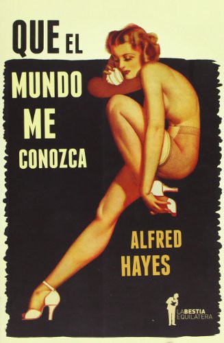 Que el mundo me conozca [Paperback] Hayes, Alfred