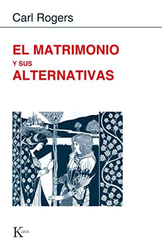 El matrimonio y sus alternativas (Spanish Edition) Varios Autores