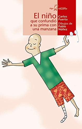 El niño que confundió a su prima con una manzana [Paperback] Puerto, Carlos
