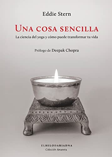 Una Cosa Sencilla (Portada Puede Variar): la ciencia del yoga y cómo puede transformar tu vida [Paperback] Eddie Stern and Deepak Chopra