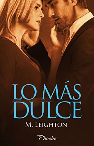 Lo más dulce [Paperback] Leighton, Michelle