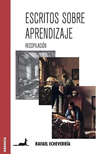Escritos sobre aprendizaje [Paperback] Echeverría, Rafael