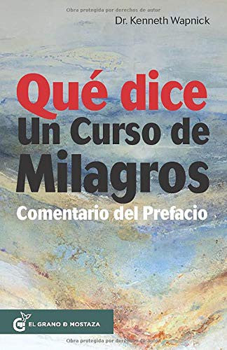 Qué dice Un curso de Milagros Comentario del prefacio [Hardcover] Wapnick, Kenneth