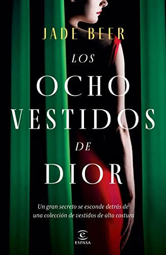 Los ocho vestidos de Dior [Paperback] Jade Beer