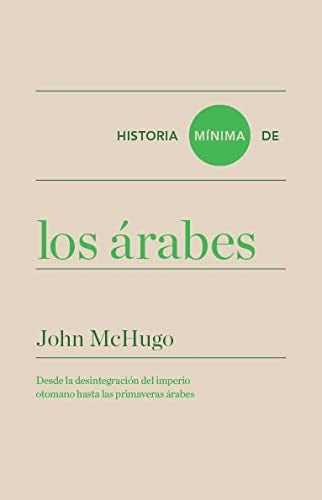 Historia mínima de los árabes [Paperback] McHugo, John