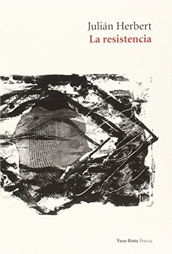 La resistencia [Paperback] Vaso Roto