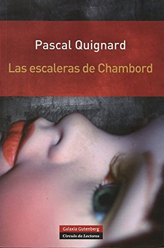 Las escaleras de Chambord [Paperback] Quignard, Pascal